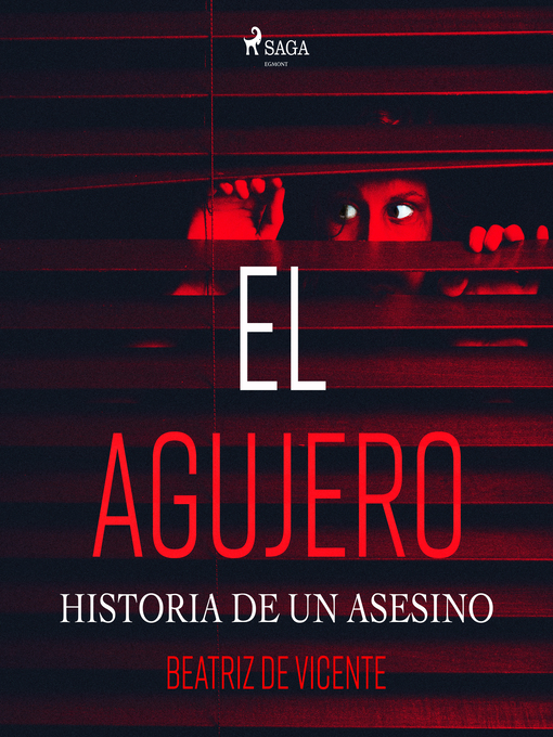 Title details for El agujero. Historia de un asesino by Beatriz de Vicente - Available